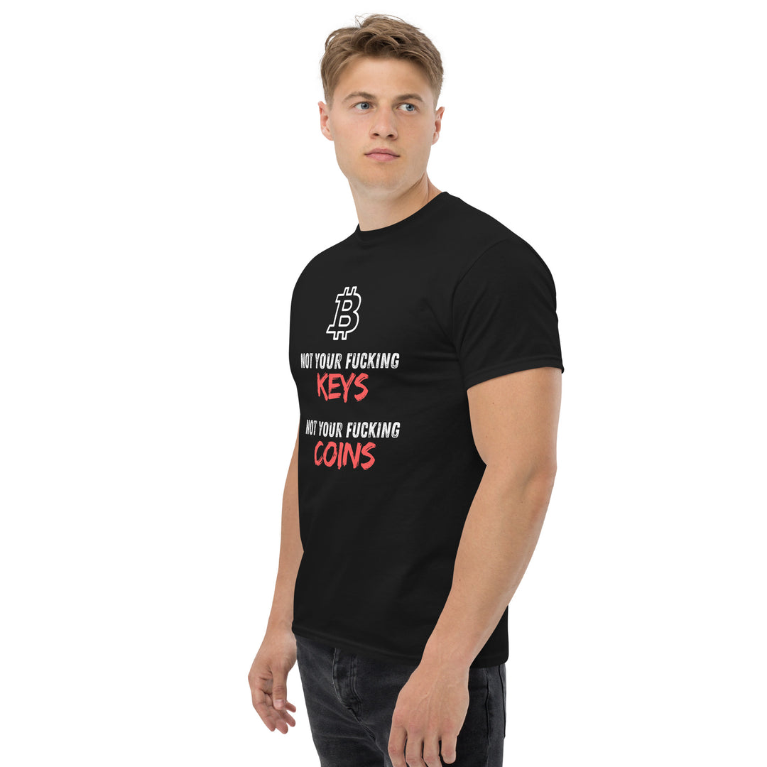 Bitcoin T-Shirt - Not your fu... Keys Not your fu.. Coins