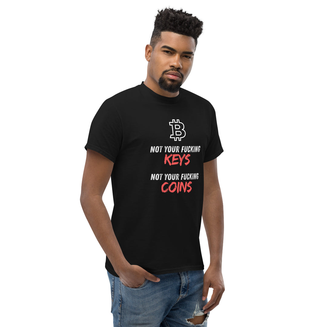 Bitcoin T-Shirt - Not your fu... Keys Not your fu.. Coins