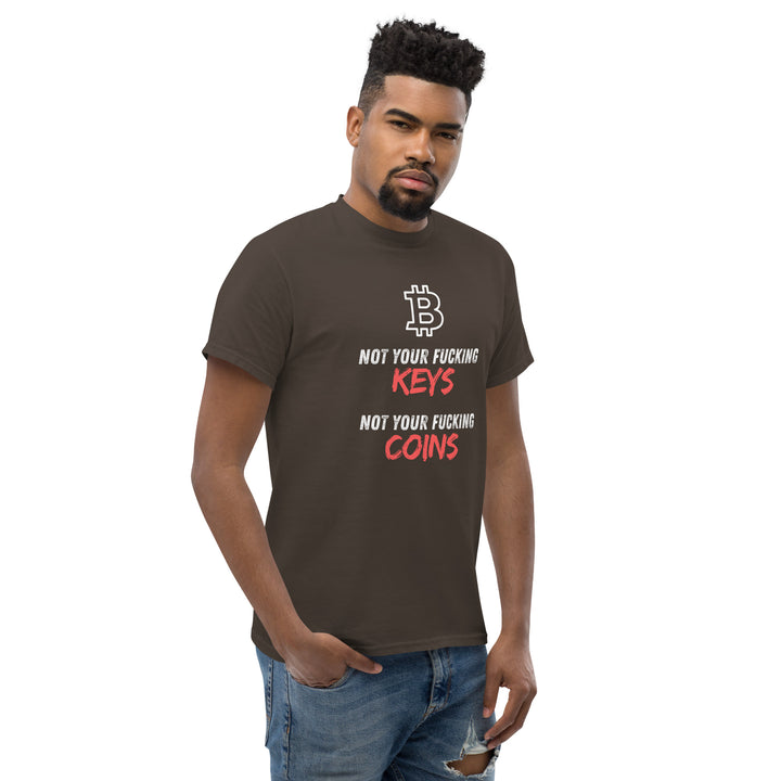 Bitcoin T-Shirt - Not your fu... Keys Not your fu.. Coins