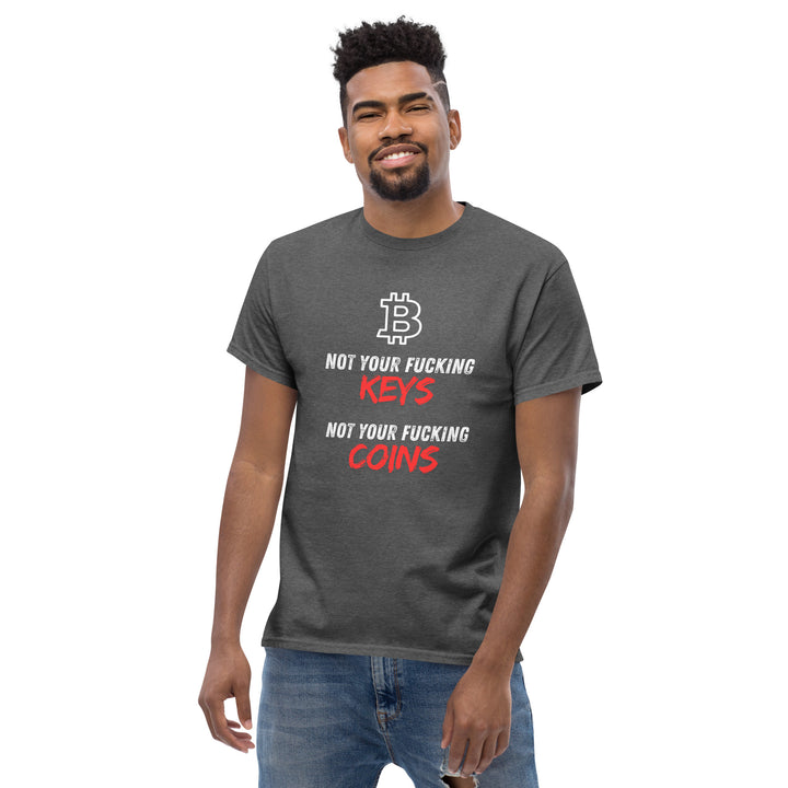 Bitcoin T-Shirt - Not your fu... Keys Not your fu.. Coins