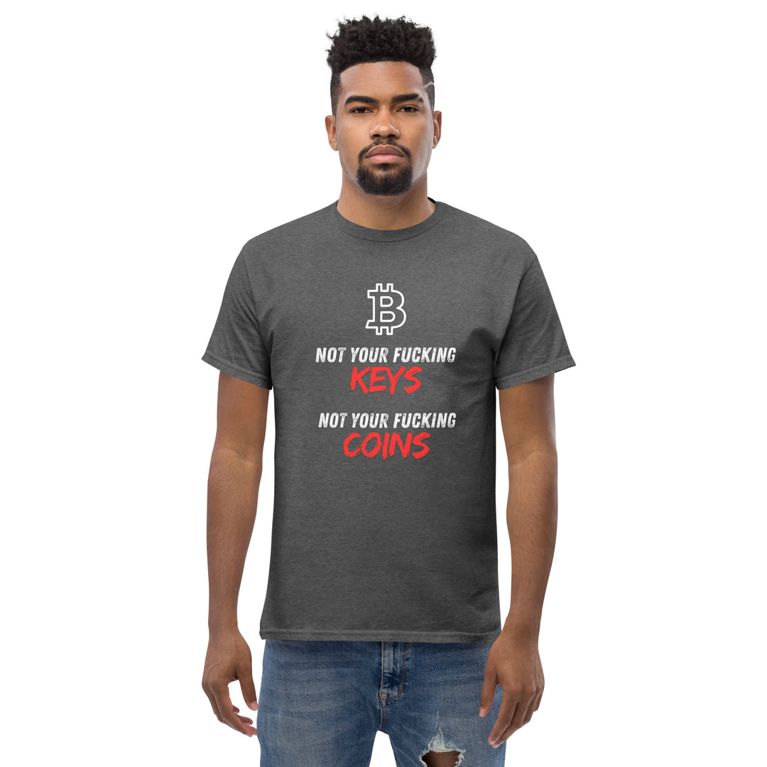 Bitcoin T-Shirt - Not your fu... Keys Not your fu.. Coins