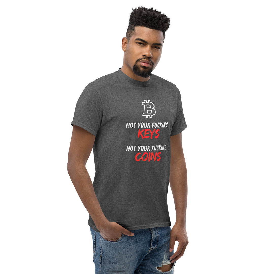 Bitcoin T-Shirt - Not your fu... Keys Not your fu.. Coins