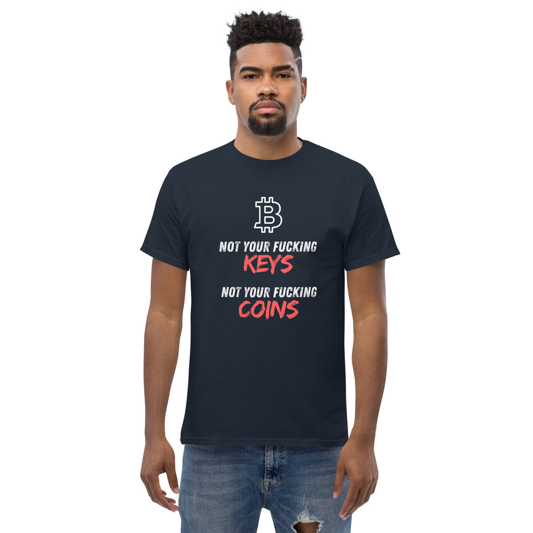 Bitcoin T-Shirt - Not your fu... Keys Not your fu.. Coins