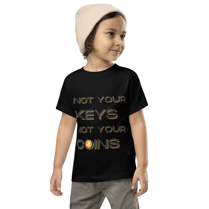 NOT YOUR KEYS - Toddler T-Shirt