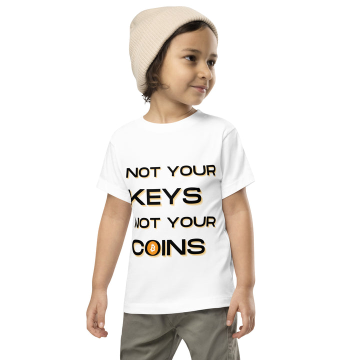 NOT YOUR KEYS - Toddler T-Shirt